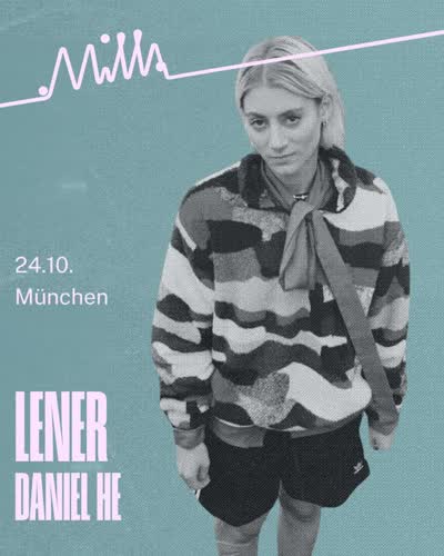 LENER / DANIEL HE @ Mill