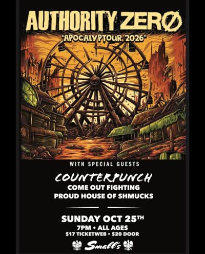 Sunday, 10/25: @authorityzeromusic @counterpunchrock @comeoutfighting @proudhouseofshmucks doors at 7, presale available link in bio