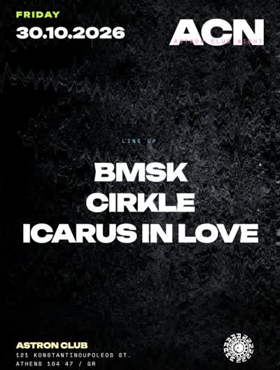ACN / BMSK / ICARUS IN LOVE at CIRKLE