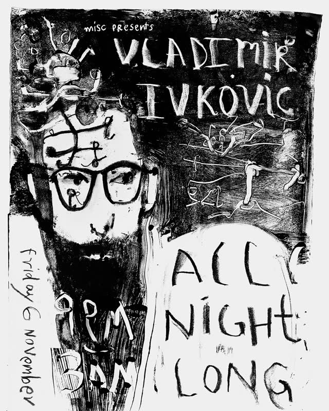 Miscellania presents Vladimir Ivkovic (all night long)