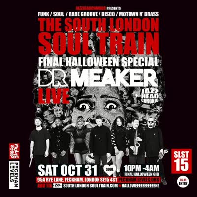 South London Soul Train - Final Halloween Special with Dr Meaker (Live)