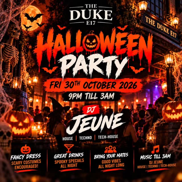 HALLOWEEN AT THE DUKE E17!