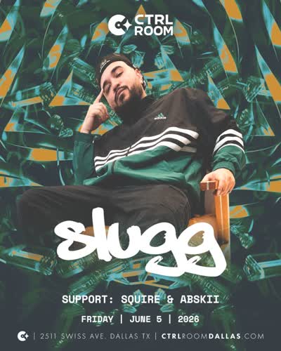 Tonight @sluggmusic at @ctrlroom_dallas w/ @squire.us & @djabskiii