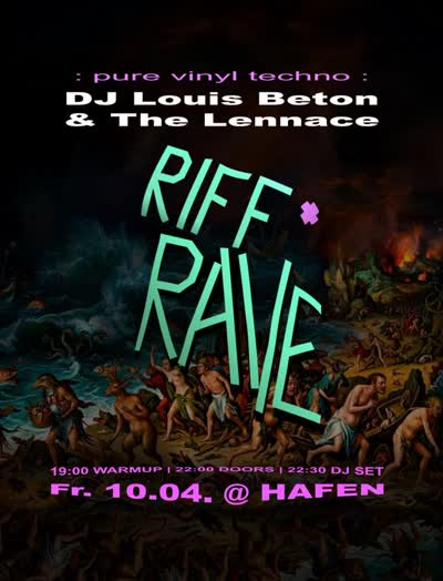 🎶🎛️ RIFF RAVE N° 6 🪩 Fr., 10.04.2026 💃🕺 ft. @lennace.daito & DJ Louis Beton