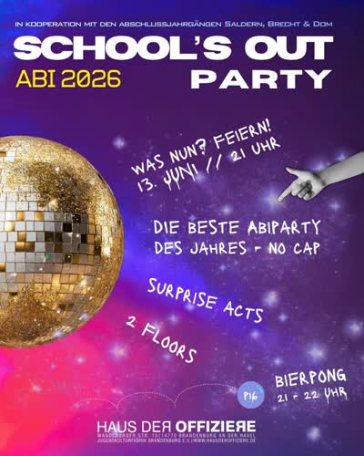 School’s Out Party – Was nun? Feiern! 🗓️ 13.06.2026 🕘 ab 21:00 Uhr