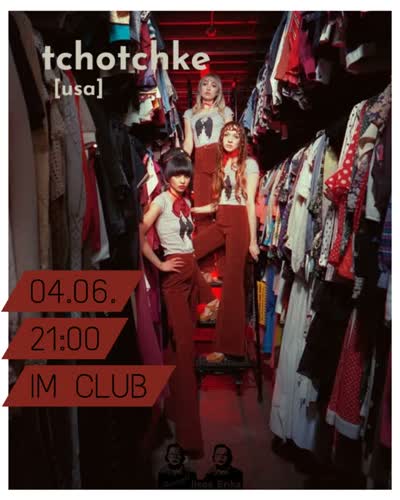 HEUTE im Ilses Erika!!! TCHOTCHKE Dream-Psych-Pop