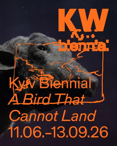 Upcoming at KW: 'Kyiv Biennial – A Bird That Cannot Land', opening 10.06.26 from 19:00.