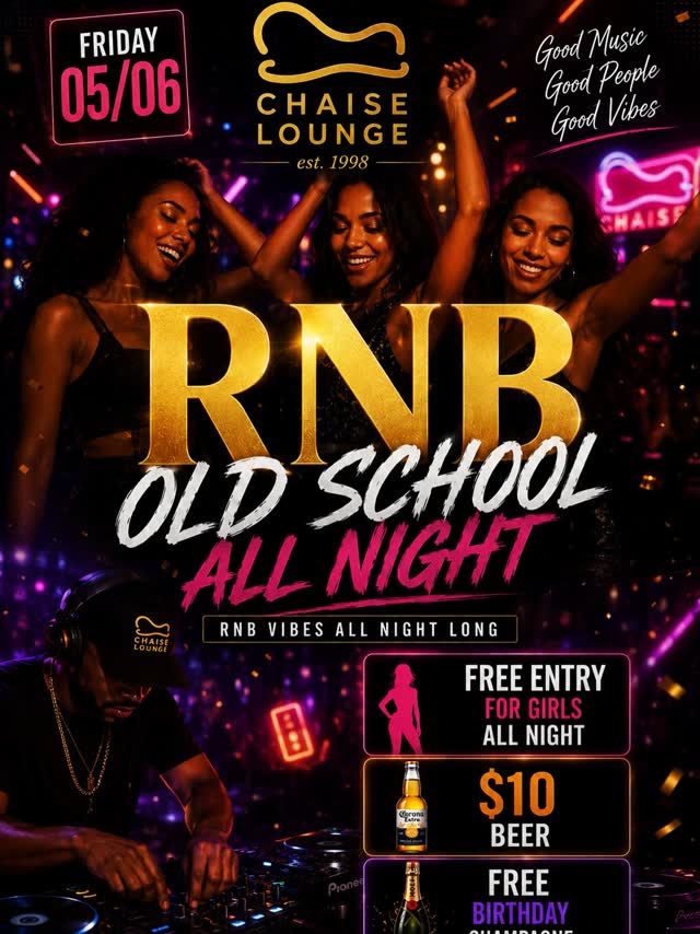 OLD SCHOOL RNB FRIDAYS @ CHAISE LOUNGE