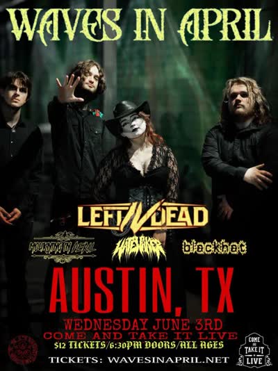 TONIGHT at @comeandtakeitlive: @wavesinapril, @leftivdeadofficial, @mourninginperil, @blackhat.tx and @hatewakertx! Let’s gooo!