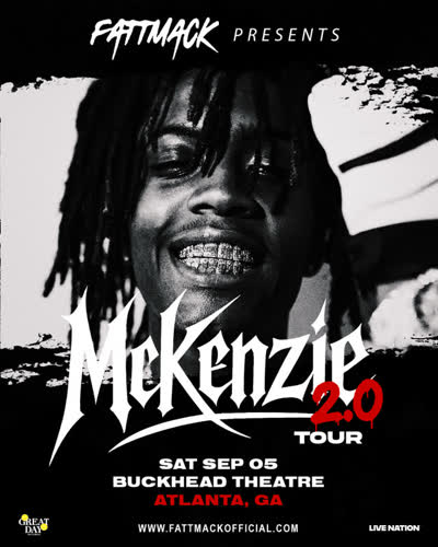 @FATTMACK_ PRESENTS: MCKENZIE 2.0 TOUR