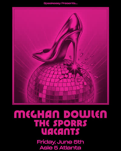 TONIGHT :: Meghan Dowlen plays Aisle 5 with special guests The Sporrs and Vacants.
