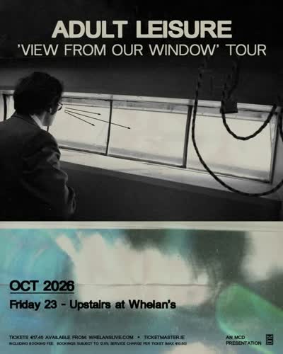 Rising alt-indie outfit Adult Leisure are playing a headline set Upstairs at Whelan's, Dublin on 23 October 2026