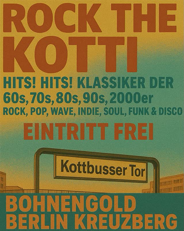 Rock The Kotti - Hits! Hits! Und noch mehr Hits!