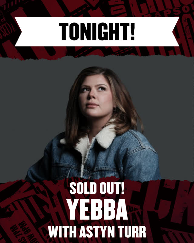 SOLD OUT TONIGHT! Yebba w/ Astyn Turr