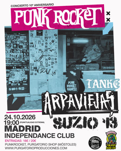 ARPAVIEJAS + SUZIO 13 + TANKE - 10 AÑOS DE Punk Rocket Madriz Shop