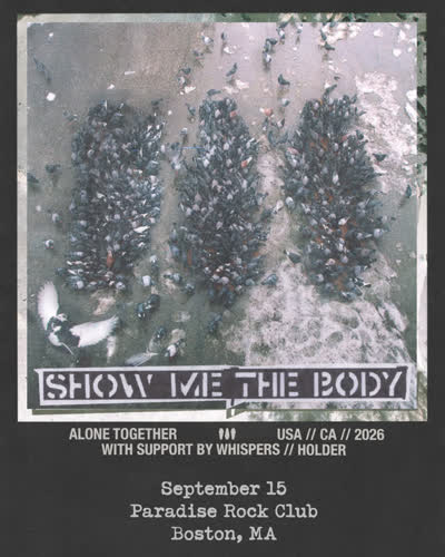 Show Me The Body with WHISPERS, and Holder