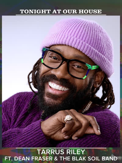 TONIGHT 🇧🇸 Tarrus Riley ft. Dean Fraser and The Blak Soil Band