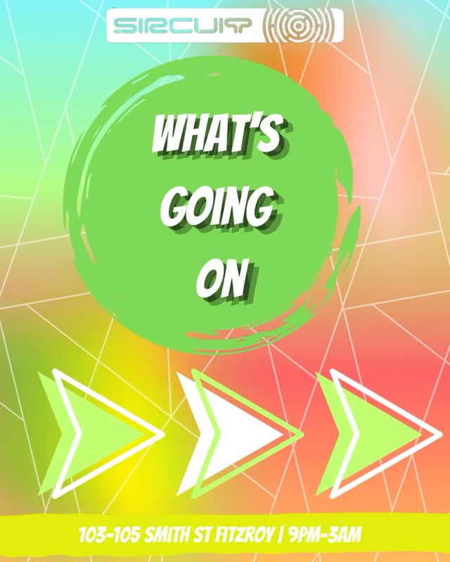 WHAT’S GOING ON AT SIRCUIT THIS WEEK!