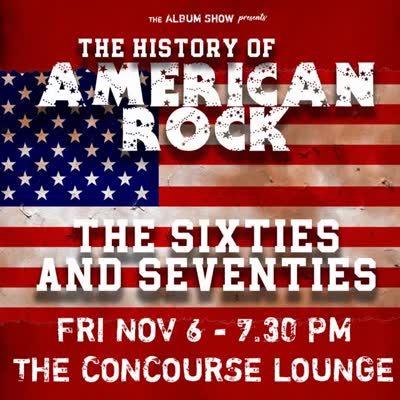 History of American Rock 60’s & 70’s