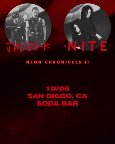 Julien-K + The Nite