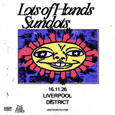 Sundots and Lots of Hands Co-headline