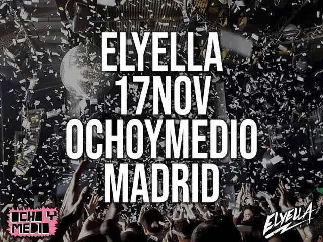 ELYELLA 17 NOV OCHOYMEDIO MADRID