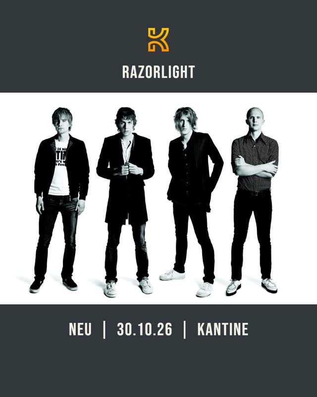 RAZORLIGHT NEU | 30.10.26 | KANTINE